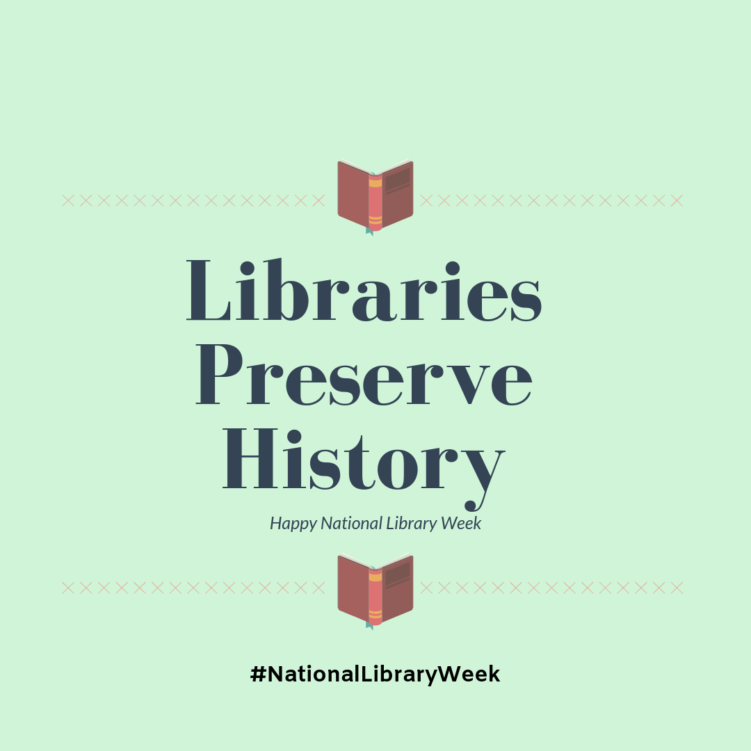 Libraries Preserve History