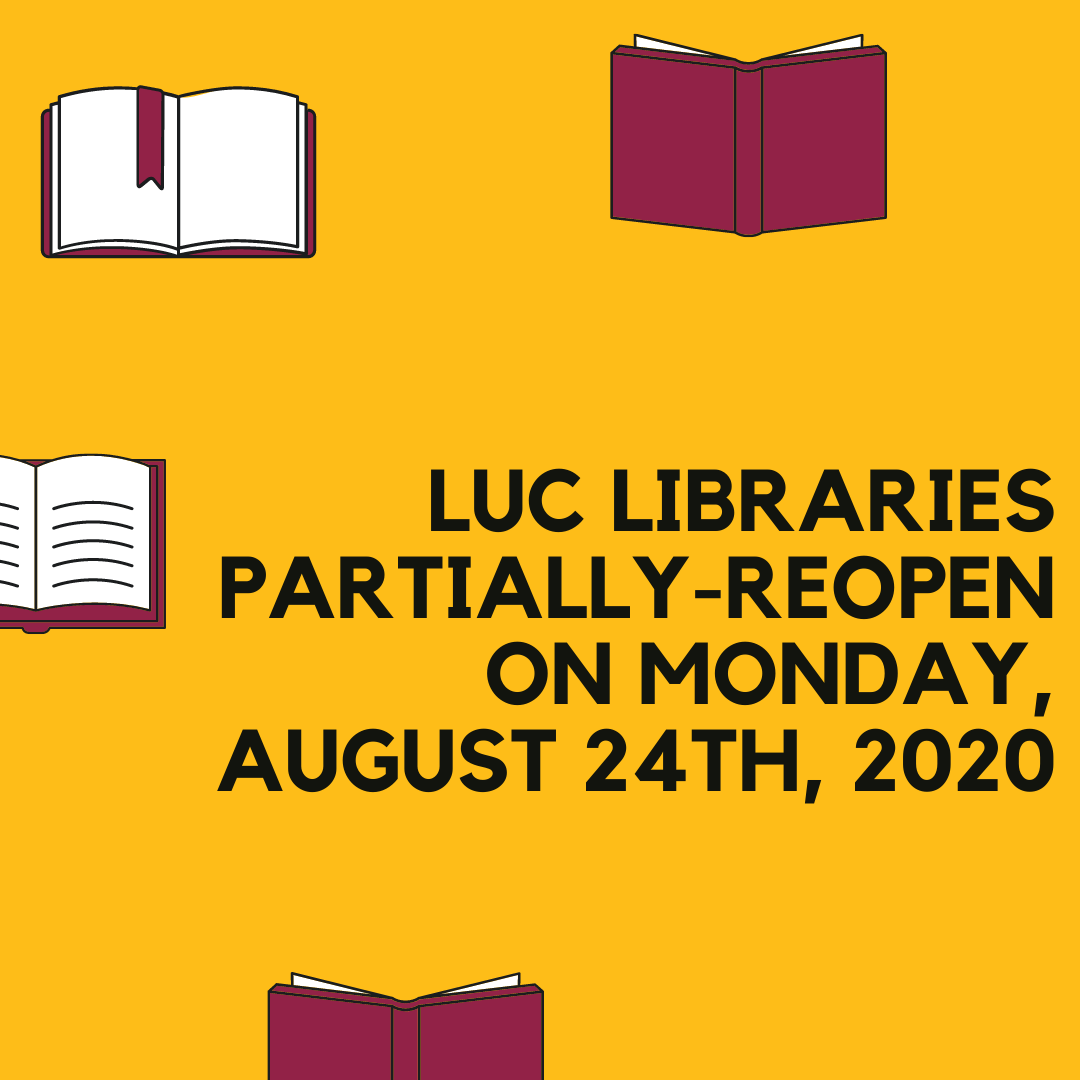 LUC LIbraries partially reopen August 24