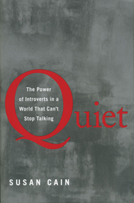 Quiet: The Power of Introverts in a World That Can’t Stop Talking (Susan Cain)