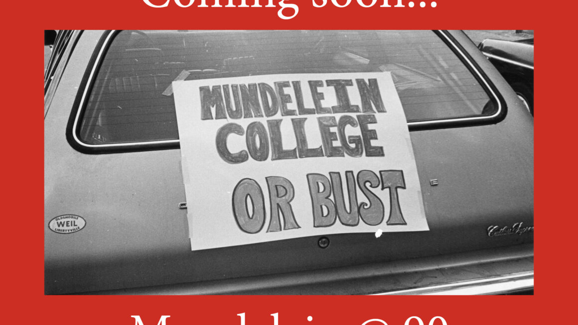 Mundelein College at 90 Teaser MC or Bust