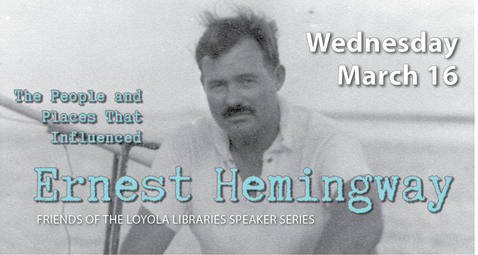Ernest Hemingway: Speaker Series (March 16)