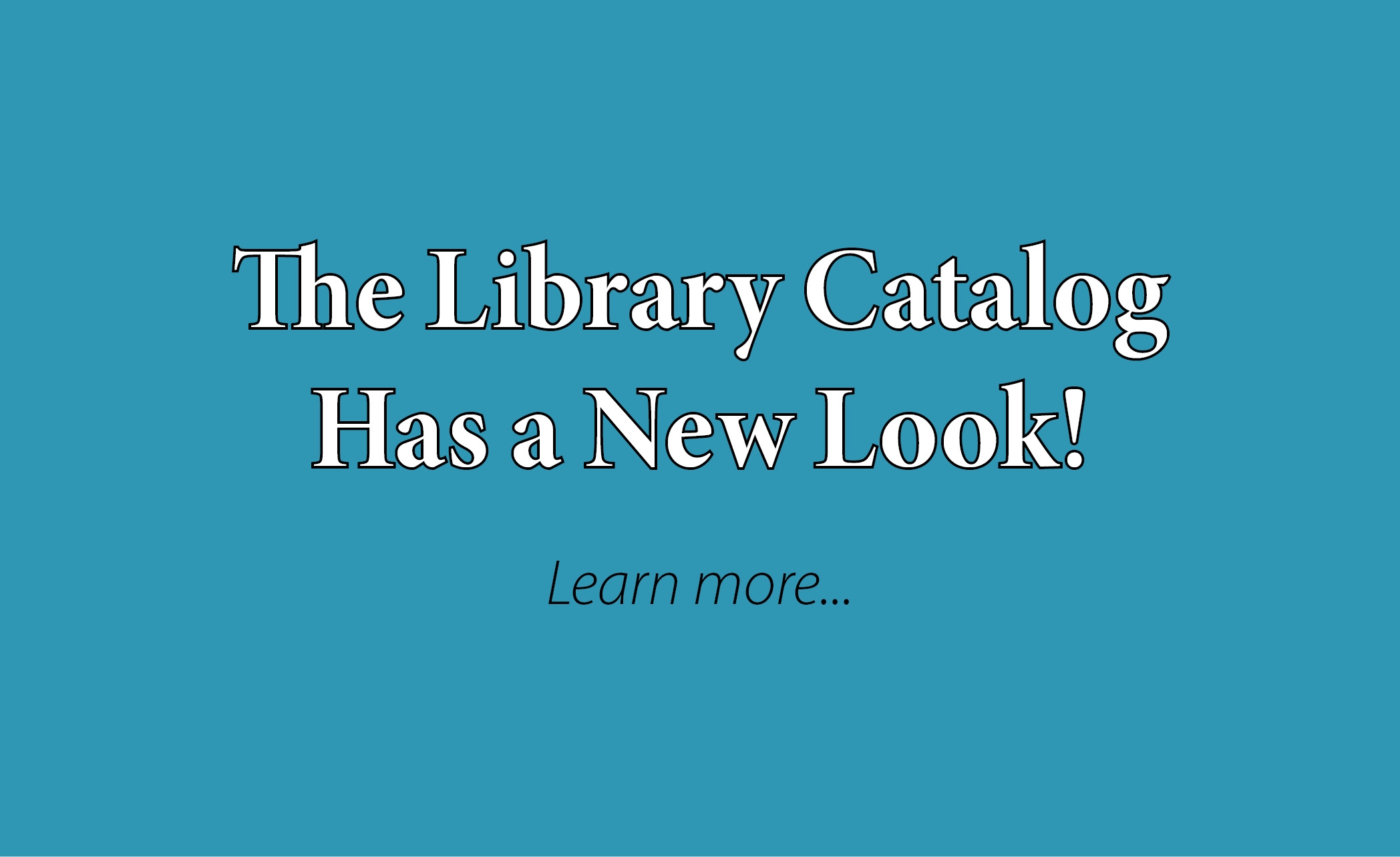The Library Catalog Has a New Look