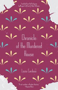 Chronicle of the Murdered House by Lúcio Cardoso 