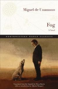 Fog - A Novel by Miguel de Unamuno