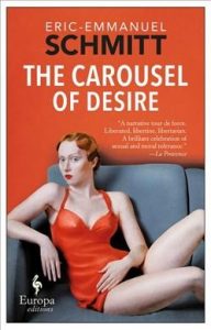 The Carousel of Desire by Eric-Emmanuel